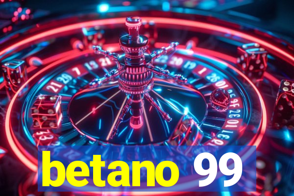 betano 99